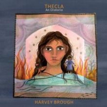 Harvey Brough: Thecla - An Oratorio (CD / Album)