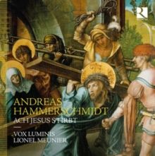 Andreas Hammerschmidt: Ach Jesus Stirbt (CD / Album Digipak)