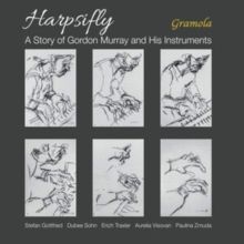 Harpsifly: A Story of Gordon Murray and His Instruments (CD / Album)