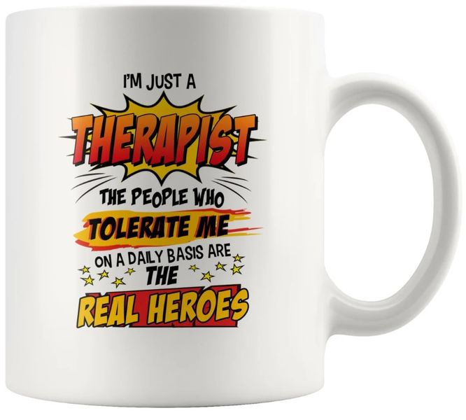 I'm Just A Therapist Colleague Coworker Boss Gift 11Oz Premium Coffee Mug
