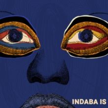 Indaba Is (Vinyl / 12" Album)