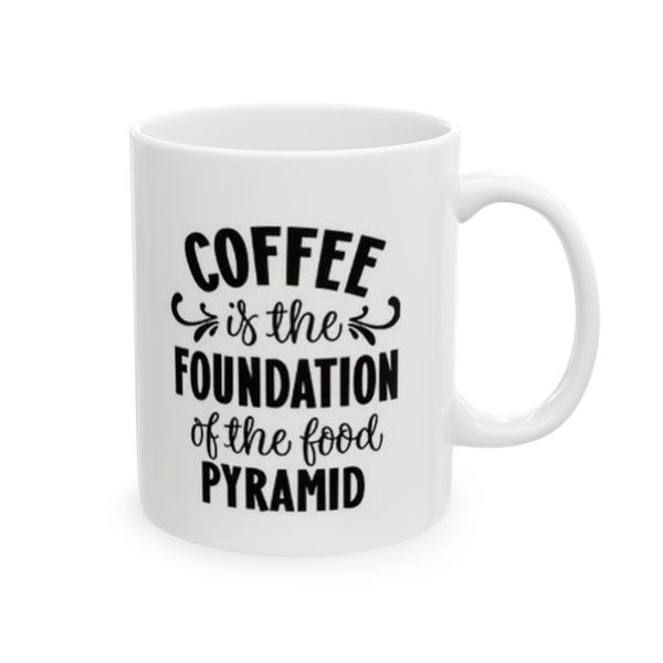 Coffee is the foundation of the food pyramid - Mug