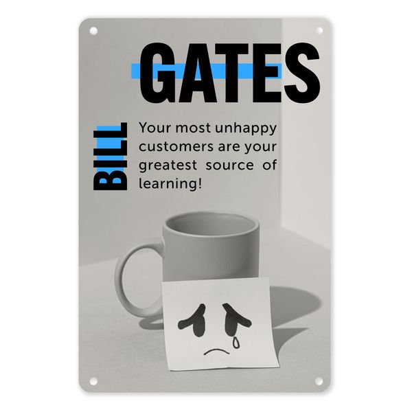 A4 Tin Poster - Your Most Unhappy Customers | Bill Gates (Business Advice)
