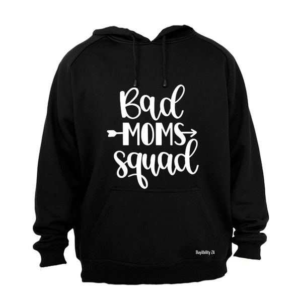 Bad Moms Squad - Hoodie