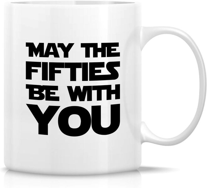 50th Birthday May The Fifties Be With You Star Wars Birthday Gift Mug
