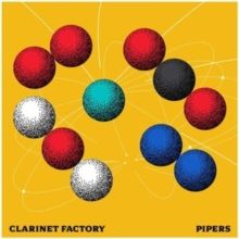 Clarinet Factory: Pipers (CD / Album)