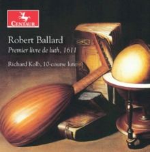 Robert Ballard: Premier Livre De Luth, 1611 (CD / Album)