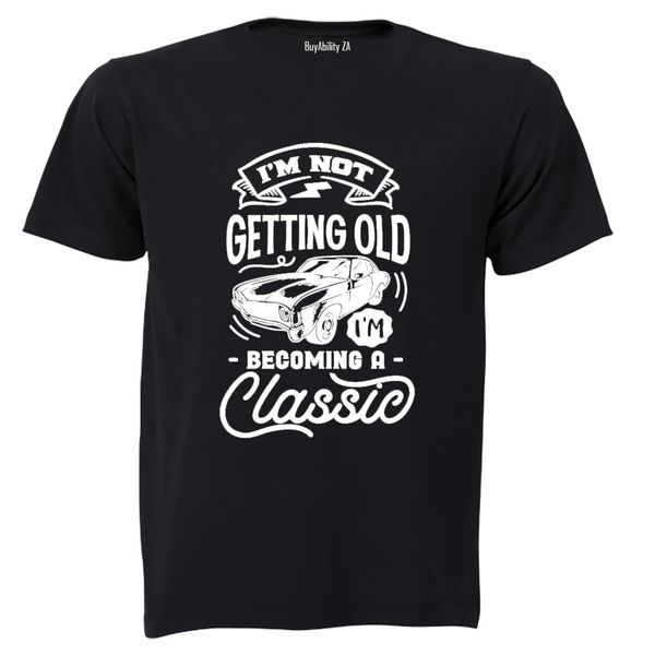 Becoming A Classic - Adults - T-Shirt
