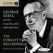 George Szell &amp; the Cleveland Orchestra: The Forgotten Recordings (CD / Album)