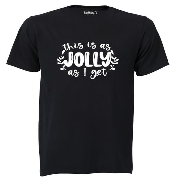 As Jolly As I Get - Christmas - Adults - T-Shirt