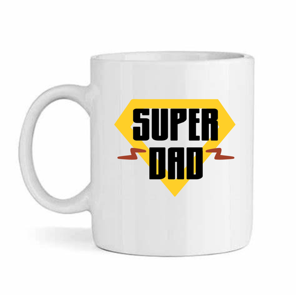 My Super Dad Father's Day - Mother's Day/Valentines Mug