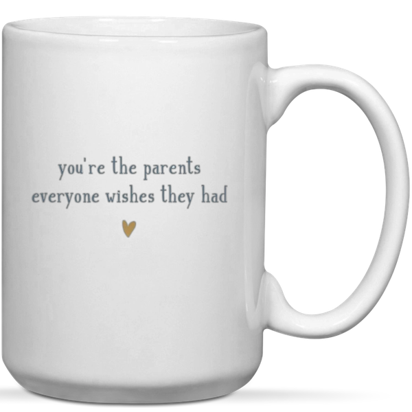 You're The Parents Everyone Wishes They Had Mom Dad Gift Mug