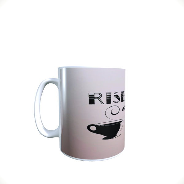 Rise And Grind - Coffee Lover - Coffee Mug