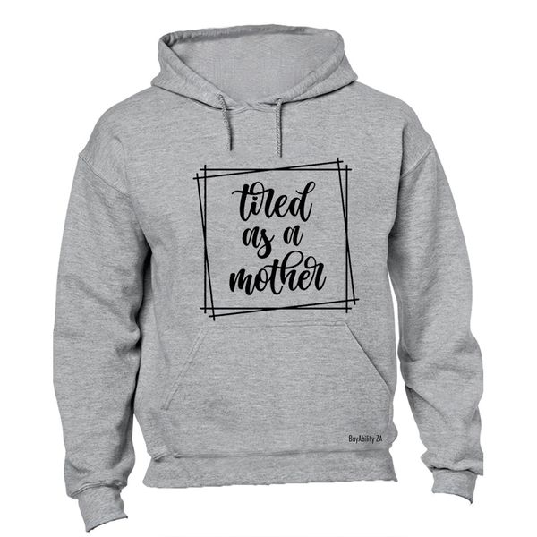 Tired as a Mother - Square - Hoodie