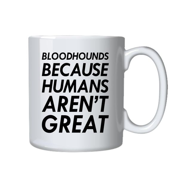 Bloodhounds Mug Ideal Gift For Owners Birthday