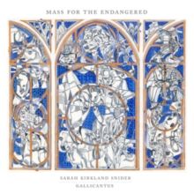Sarah Kirkland Snider: Mass for the Endangered (CD / Album)
