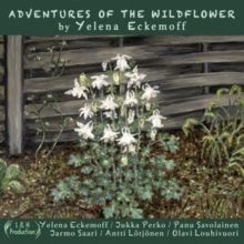 Adventures of the Wildflower (CD / Album)