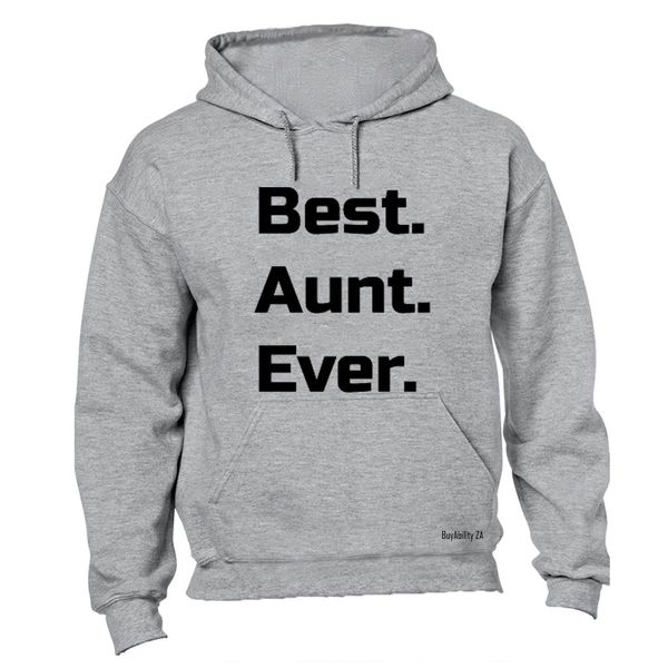 Best. Aunt. Ever. Ladies Hoodie - Grey