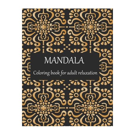 Download Mandala Coloring Book For Adult Reluxation Adult Coloring Book With Thick Artist Quality Paper Beautiful Mandalas Designed To Soothe The Soul Manda Buy Online In South Africa Takealot Com