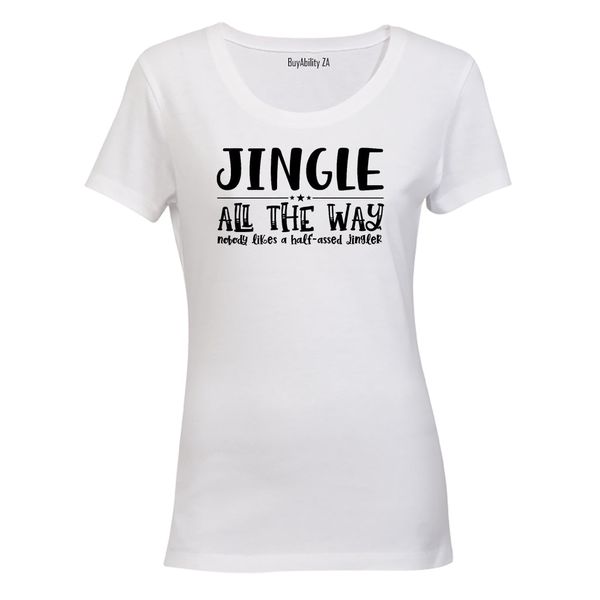 Jingle All The Way - Christmas - Ladies - T-Shirt