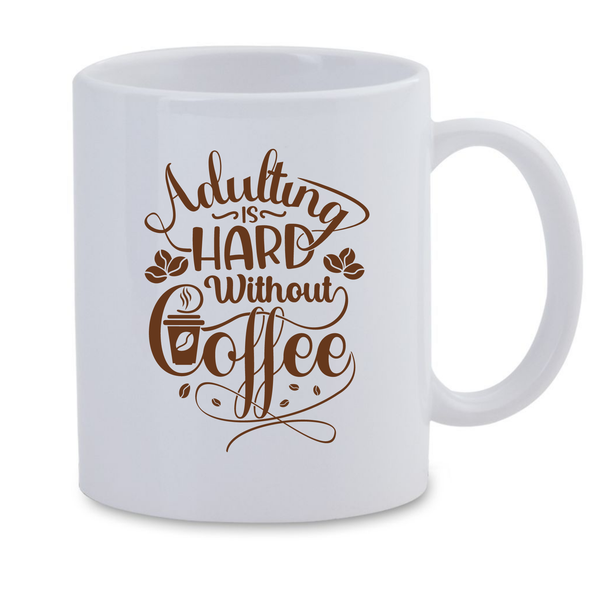 White Ceramic Mug - Adulting is Hard