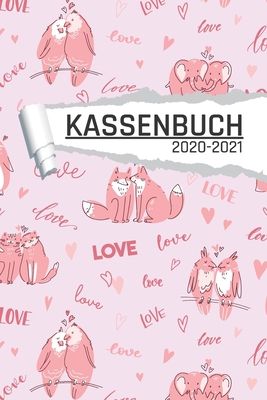 Kassenbuch: Tierliebe f?r Kleinunternehmer Ladengesch?ft und Vereine I 120 Seiten I DIN A5 I F?r jedes Kalenderjahr und Quartal I