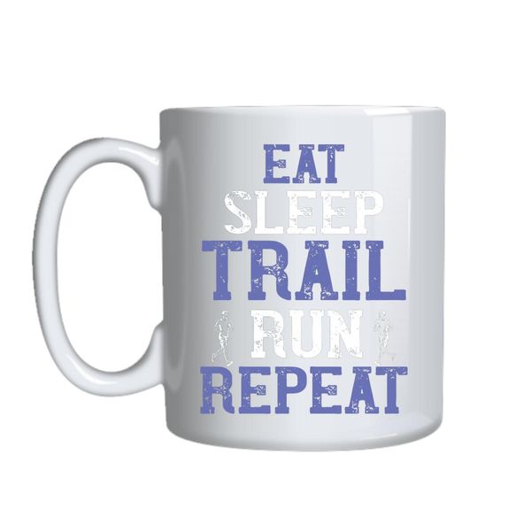 Eat Sleep Trail Run Repeat Mug Gift Idea 160