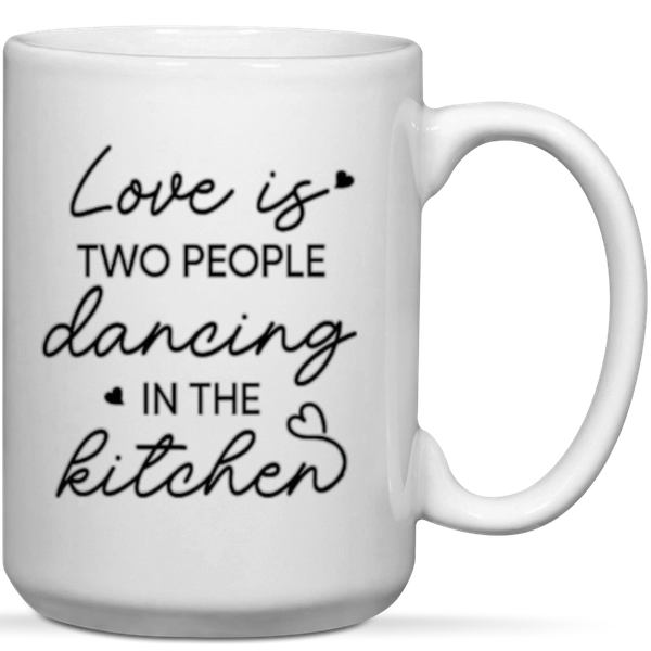 Life Is Two People Dancing In The Kitchen Anniversary Valentine Gift Mug