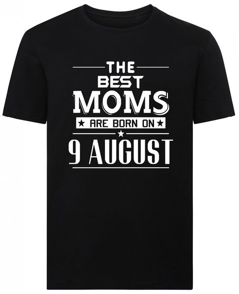 The Best Dads Are Born On 9 August Birthday Tshirt