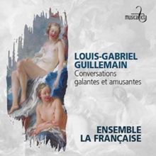 Louis-Gabriel Guillemain: Conversations Galantes Et Amusantes (CD / Album)