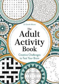 The Fun and Relaxing Adult Activity Book: With Easy Puzzles, Coloring  Pages, Writing Activities, Brain Games and Much More