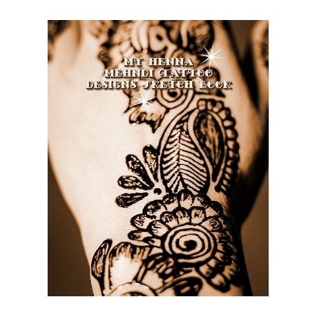 My Henna Mehndi Tattoo Designs Sketch Book Henna Tattoo Hand Foot Template Pages To Brainstorm Henna Tattoo Ideas Practice Mehndi Designs Buy Online In South Africa Takealot Com