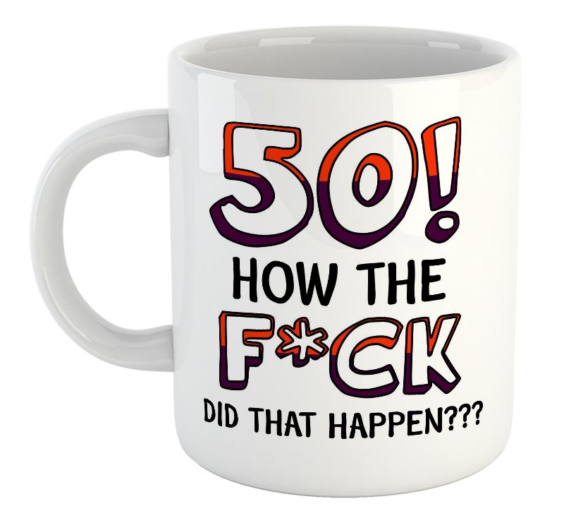 50 How Did That Happen 50th Birthday Gift Coffee Mug Shop Today Get