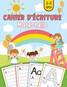 Cahier D'?criture Maternelle 3-5 Ans: Apprendre ? Tracer Les Lettres De ...