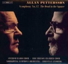 Allan Pettersson: Symphony No. 12 'The Dead in the Square' (SACD)