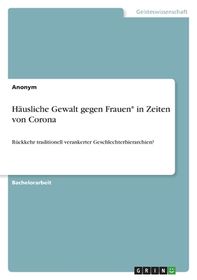 H?usliche Gewalt Gegen Frauen* In Zeiten Von Corona: R?ckkehr ...