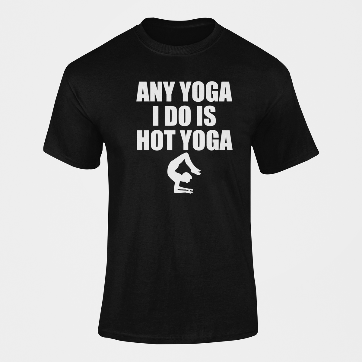 Any Yoga I Do Is Hot Yoga T Shirt Shop Today Get It Tomorrow 