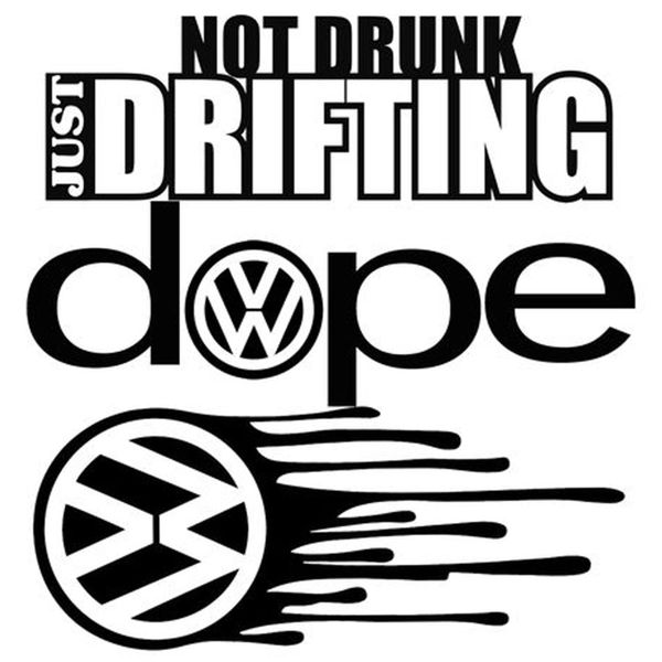 VW Not Drunk Just Drifting Dope Vinyl Sticker - 3 Pack.