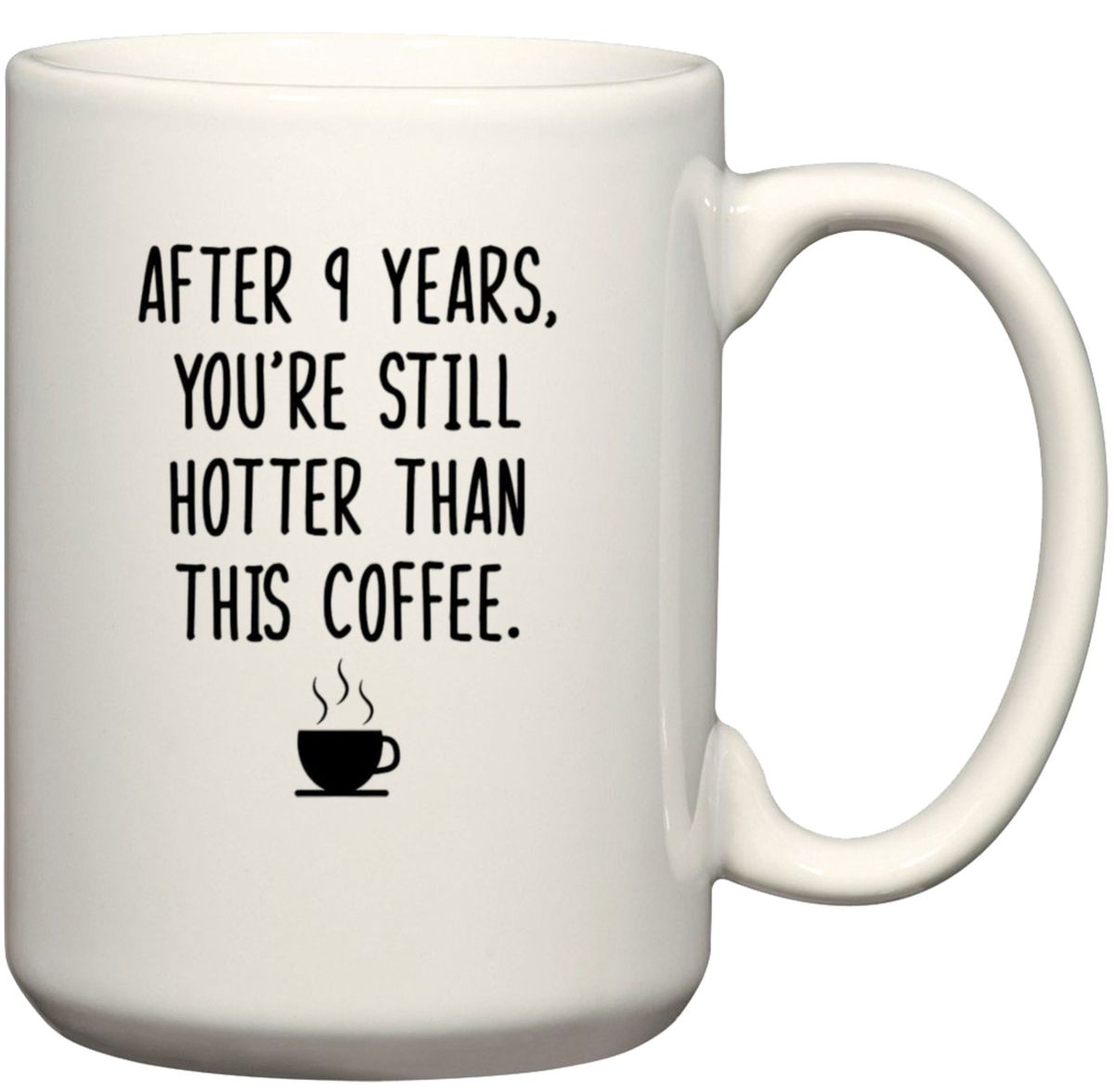 9th Anniversary After 9 Years You're Still Hooter the Coffee Gift Mug ...