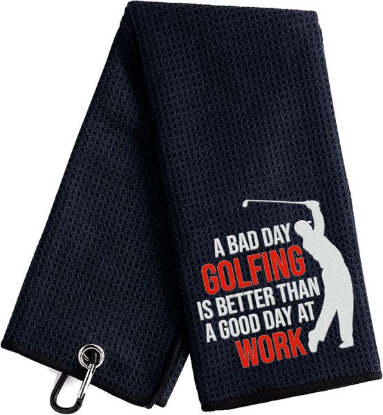 Golf Towel Funny Slogan- A bad day golfing better good day at work