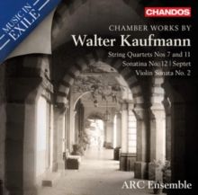 Chamber Works By Walter Kaufmann: String Quartets Nos. 7 and 11 (CD / Album)