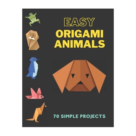 Easy Origami Animals: 70 simple projects, Origami Kit For kids a book by  Ily Publishing