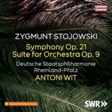 Zygmunt Stojowski: Symphony, Op. 21/Suite for Orchestra, Op. 9 (CD / Album)