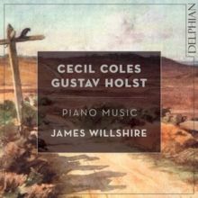 Cecil Coles/Gustav Holst: Piano Music (CD / Album)