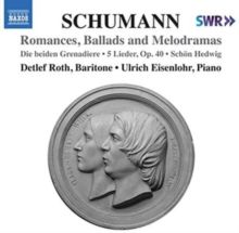 Schumann: Romances, Ballads and Melodramas (CD / Album)