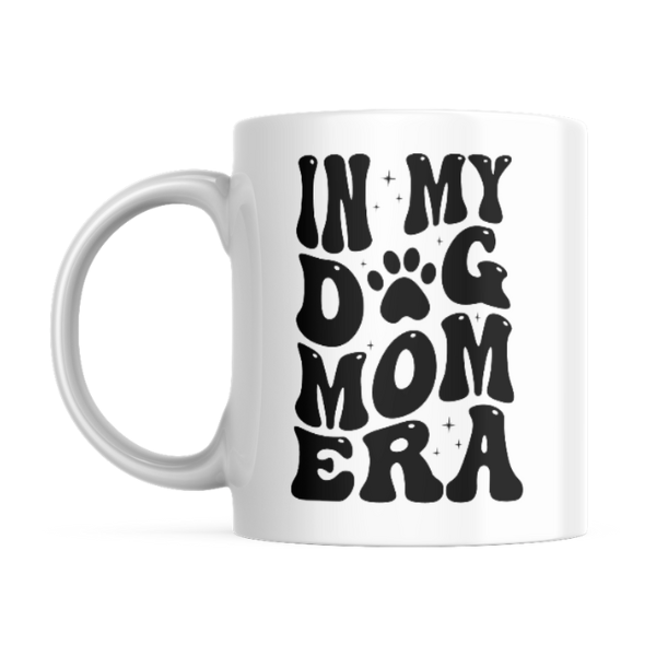 In My Dog Mom Era Father's Day - Mother's Day-Valentines Mug