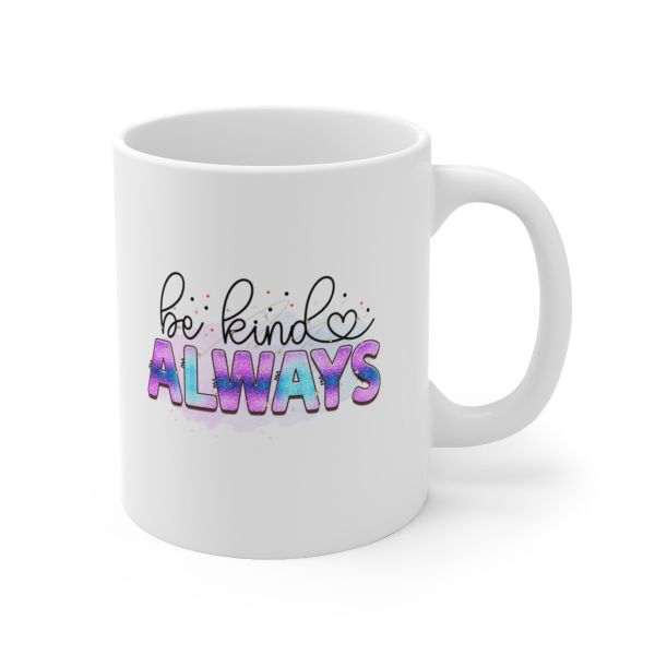 Imaging Architects Be Kind Always Ceramic Mug 11oz