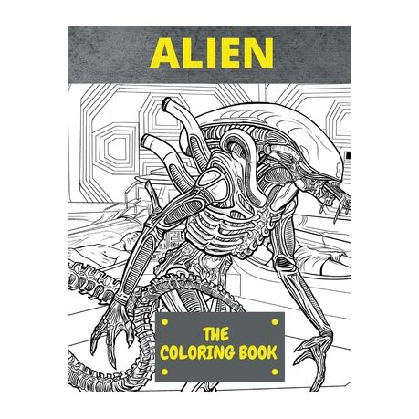 Download Alien The Coloring Book Perfect Coloring Books For Adult And Kid To Recognize The World Of Aliens Buy Online In South Africa Takealot Com