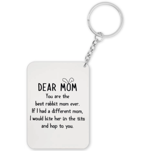 You're The Best Rabbit Mom Ever Gift Keyring