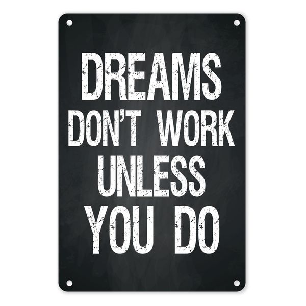 A4 Metal Tin Poster - Dreams Don't Work Unless You Do (Motivational)